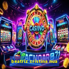 beatriz cristina nua